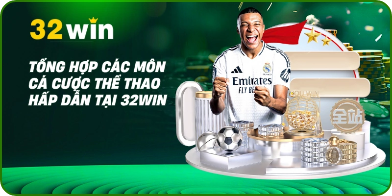 Tổng hợp các môn cá cược thể thao hấp dẫn tại 32Win