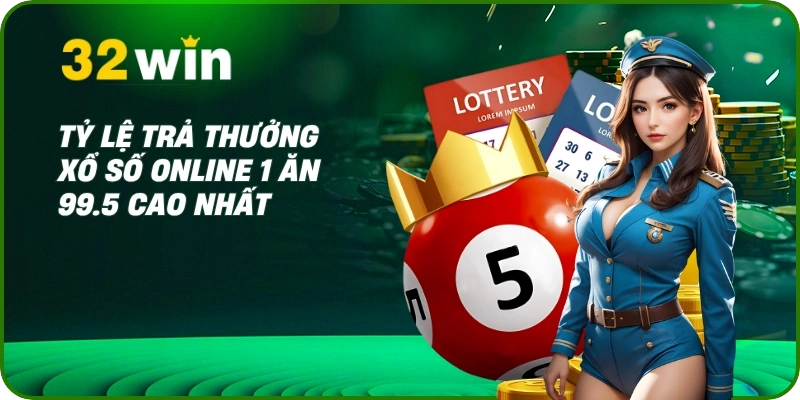Tỷ lệ trả thưởng xổ số online 1 ăn 99.5 cao nhất